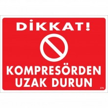 Dikkat! Kompresörden Uzak Durun
