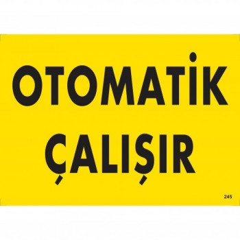 Otomatik Çalışır
