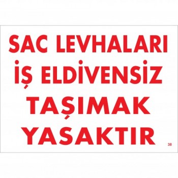 Sac Levhaları Eldivensiz Taşımak Yasaktır