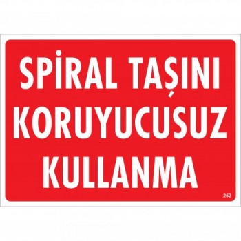 Spiral Taşını Koruyucusuz Kullanma